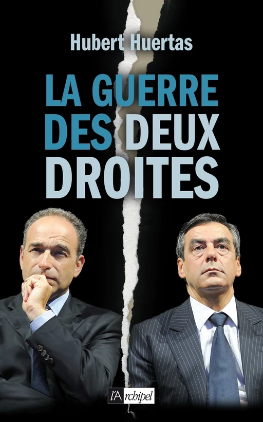 La guerre des deux droites - Hubert Huertas - L'Archipel