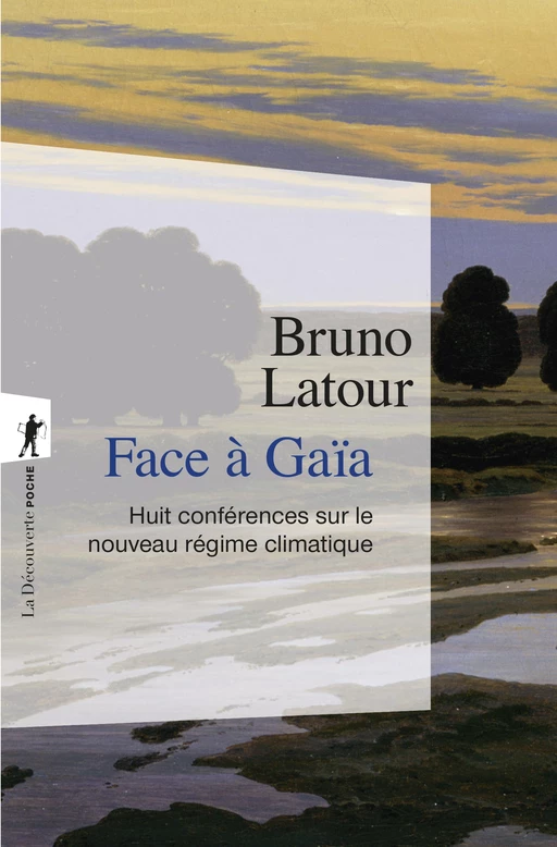 Face à Gaïa - Bruno Latour - La Découverte