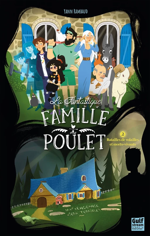 La Fantastique Famille Poulet - Tome 2 Batailles de volailles et morts-vivants - Yann Rambaud - Gulf stream Editeur