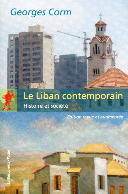 Le Liban contemporain - Georges Corm - La Découverte