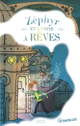 Zéphyr et l'usine à rêves