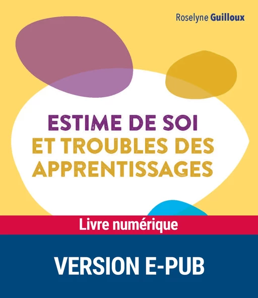 Estime de soi et troubles des apprentissages - Roselyne Guilloux - Retz