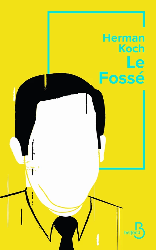 Le Fossé - Herman Koch - Place des éditeurs