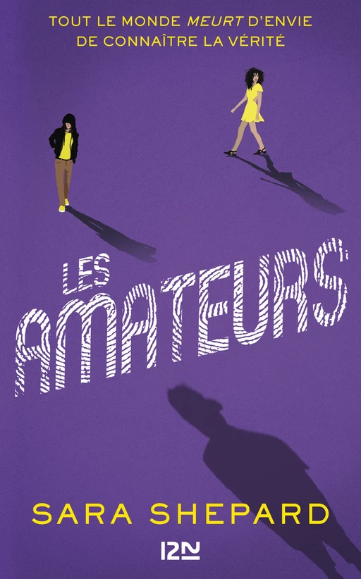 Les Amateurs - tome 1 - Sara Shepard - Univers Poche