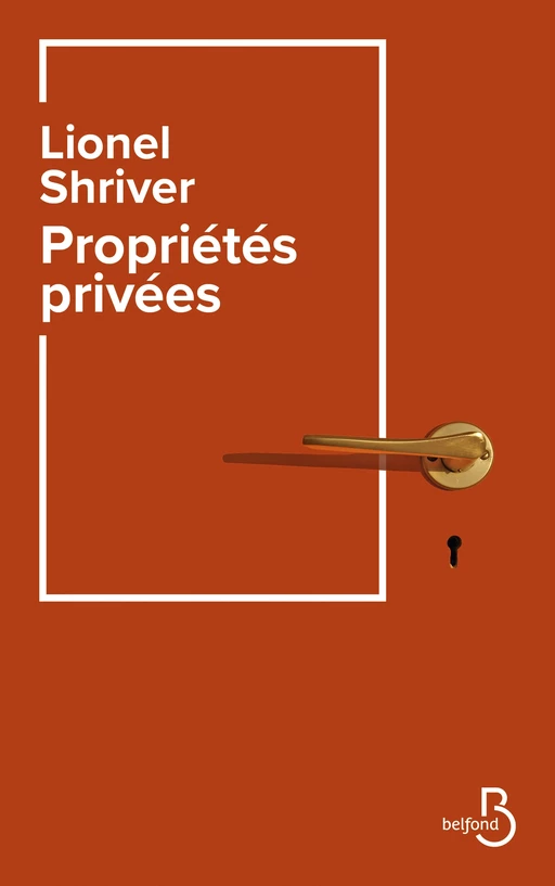 Propriétés privées - Lionel Shriver - Place des éditeurs