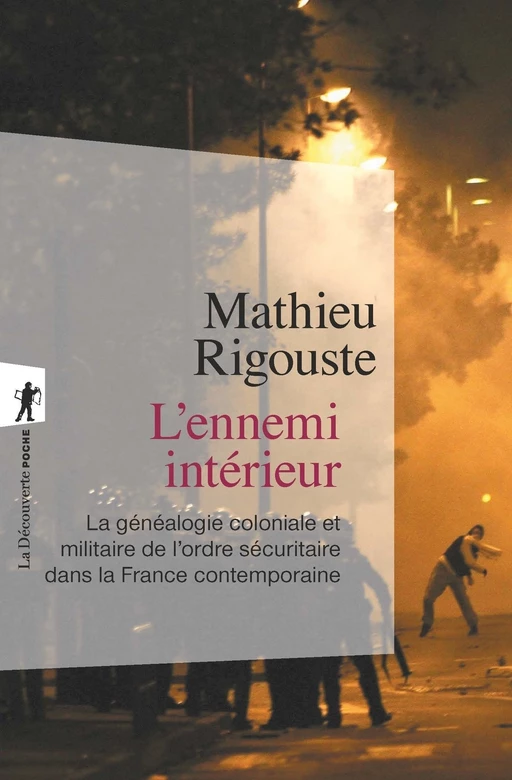 L'ennemi intérieur - Mathieu Rigouste - La Découverte