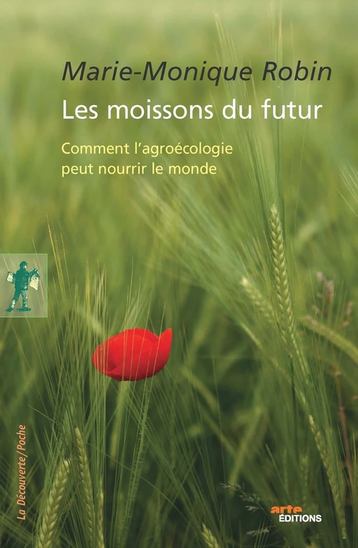 Les moissons du futur - Marie-Monique Robin - La Découverte