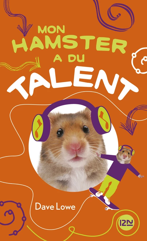 Mon hamster a du talent - tome 4 - Dave Lowe - Univers Poche