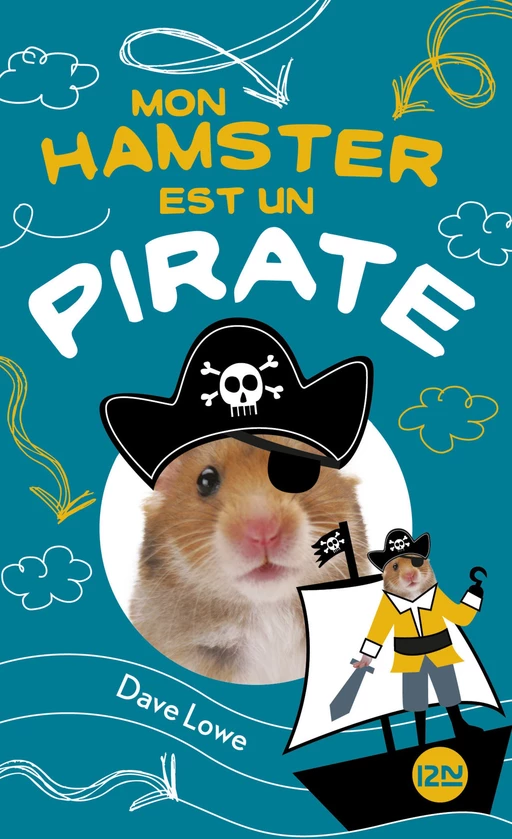 Mon hamster est un pirate - tome 5 - Dave Lowe - Univers Poche