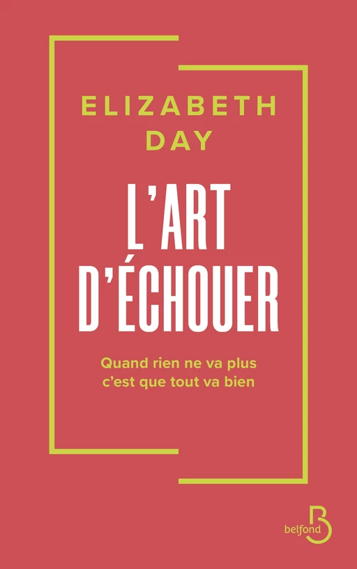 L'Art d'échouer - Elizabeth Day - Place des éditeurs