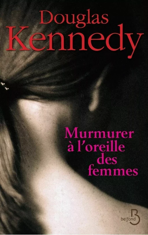 Murmurer à l'oreille des femmes - Douglas Kennedy - Place des éditeurs