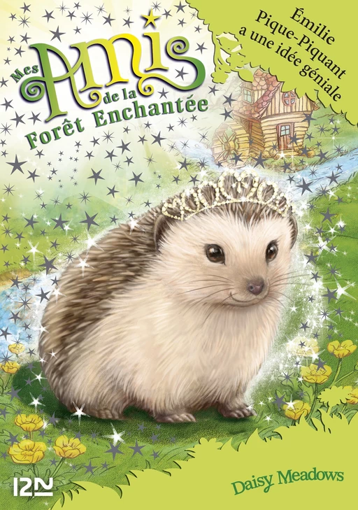 Mes amis de la forêt enchantée - tome 6 : Emilie Pique-Piquant a une idée géniale - Daisy Meadows - Univers Poche