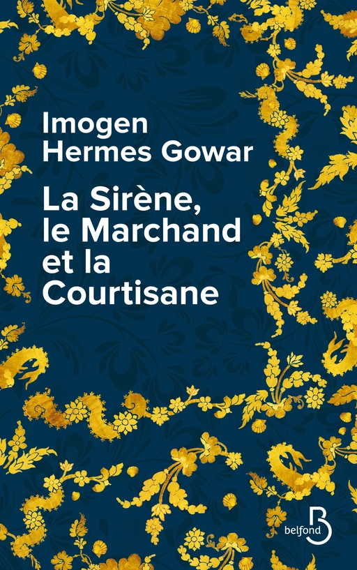 La Sirène, le marchand et la courtisane - Imogen Hermes Gowar - Place des éditeurs