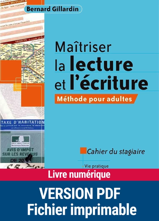 Maîtriser la lecture et l'écriture - Méthode pour adultes - Bernard Gillardin - Retz