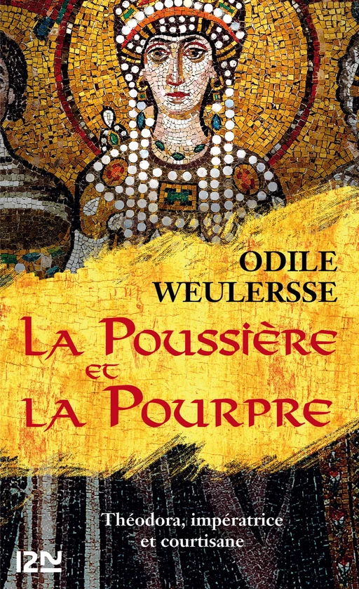 La Poussière et la Pourpre - Odile Weulersse - Univers Poche