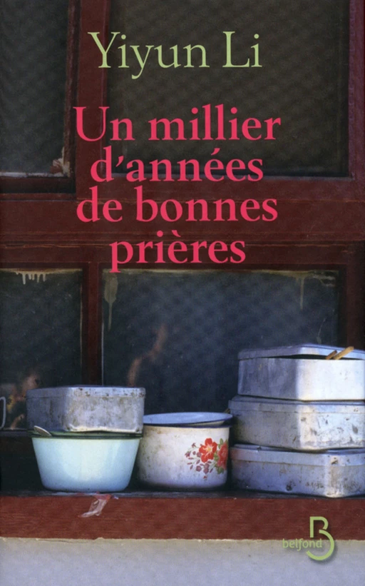 Un millier d'années de bonnes prières - Yiyun Li - Place des éditeurs