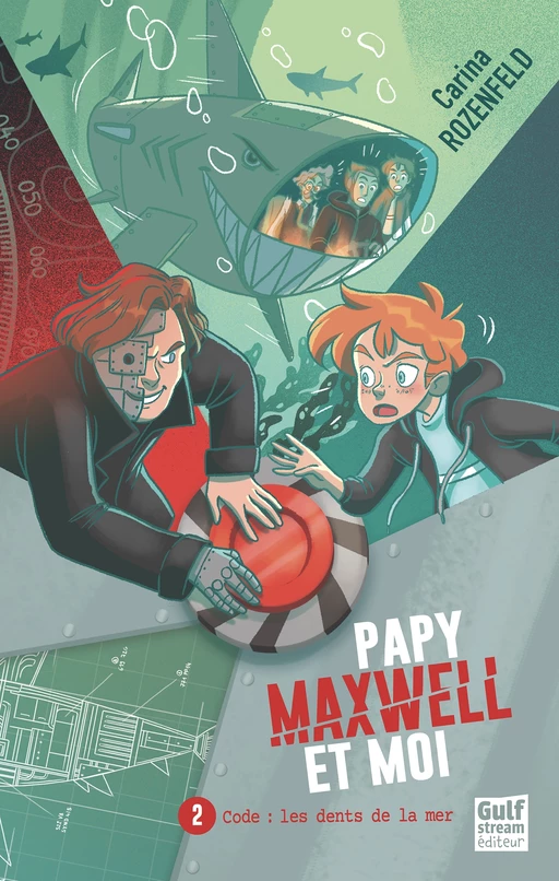 Papy, Maxwell et moi - Tome 2 Code : les Dents de la mer - Carina Rozenfeld - Gulf stream Editeur