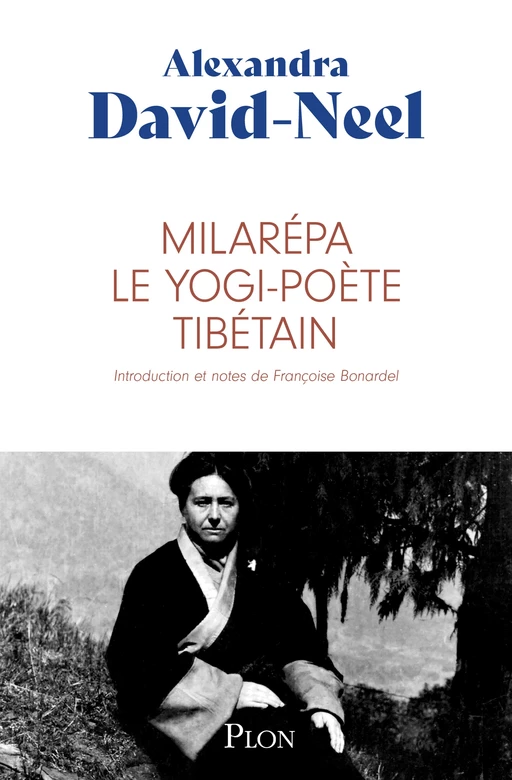 Milarépa, le yogi-poète tibétain - Alexandra David-Néel - Place des éditeurs