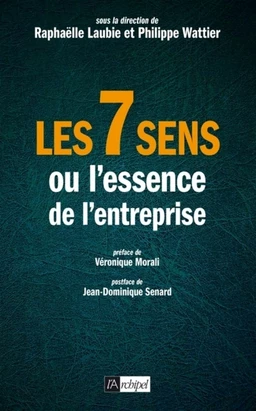 Les 7 sens ou l'essence de l'entreprise