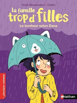 La famille trop d'filles : Le bonheur selon Dana - Dès 7 ans