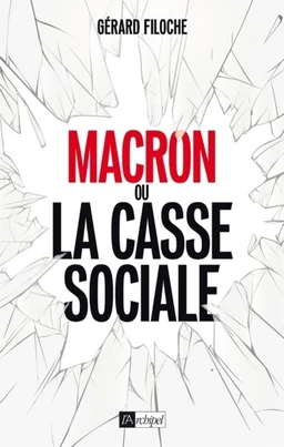 Macron ou la casse sociale