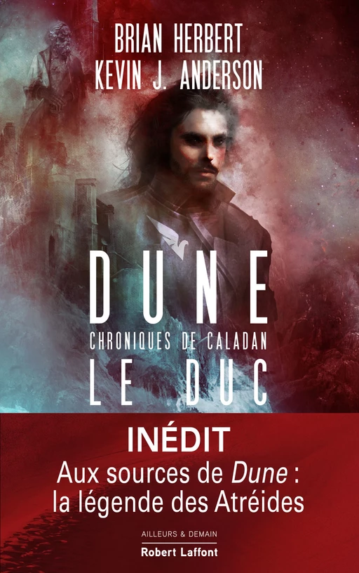 Dune - Chroniques de Caladan - Tome 1 : Le Duc - Kevin J. Anderson, Brian Herbert - Groupe Robert Laffont