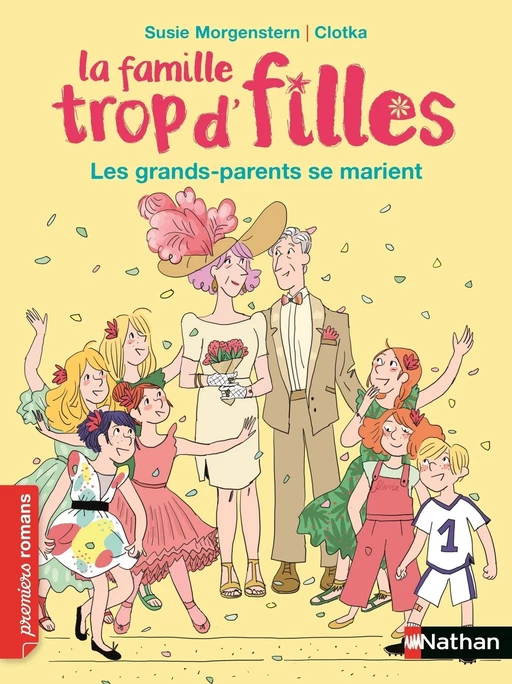 La famille trop d'filles : Les grands-parents se marient - Roman vie quotidienne - De 7 à 11 ans - Susie Morgenstern - Nathan