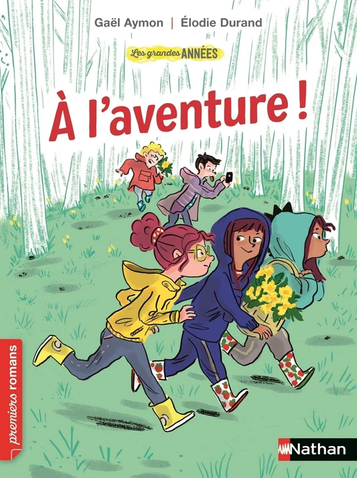 Les Grandes années : A l'aventure ! - Roman humoristique - De 7 à 11 ans - Gaël Aymon - Nathan