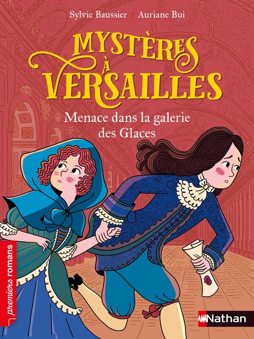 Mystères à Versailles - Menace dans la Galerie des glaces - Roman historique - De 7 à 11 ans - Sylvie Baussier - Nathan