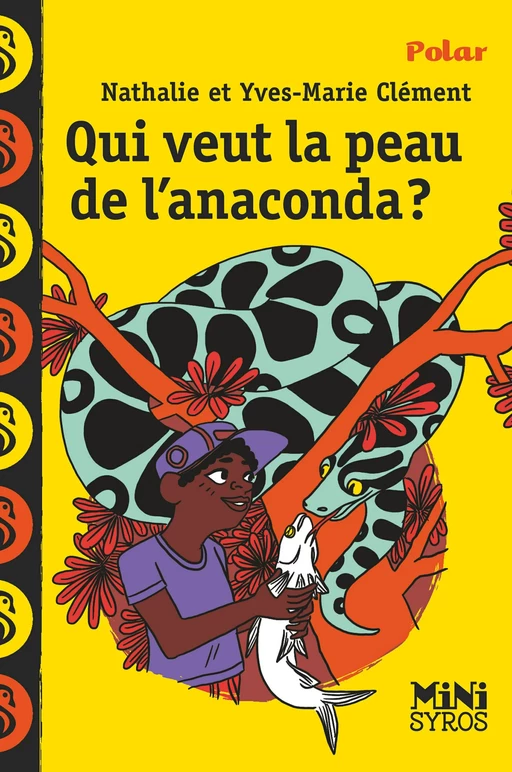 Qui veut la peau de l'anaconda ? - Yves-Marie Clément, Nathalie Clément - Nathan