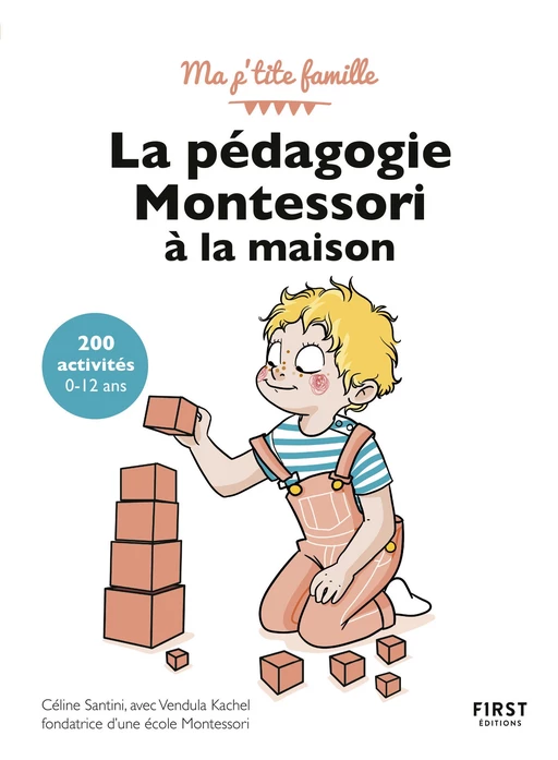 La pédagogie Montessori à la maison : 200 activités, 3è édition - Céline SANTINI - edi8