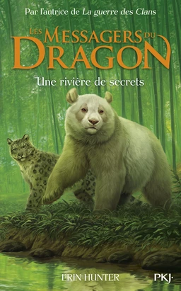 Messagers du Dragon - tome 02 : Une rivière de secrets