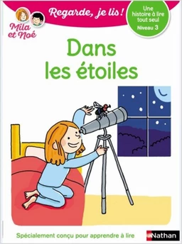 Regarde, je lis - Lecture CP Niveau 3 - Dans les étoiles