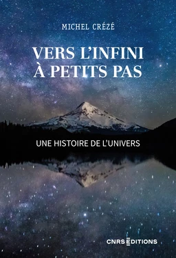 Vers l'infini à petits pas - Une histoire de l'Univers