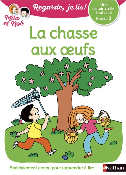 Regarde, je lis ! - Une histoire à lire tout seul - La chasse aux oeufs - Niveau 3 - Éric Battut - Nathan