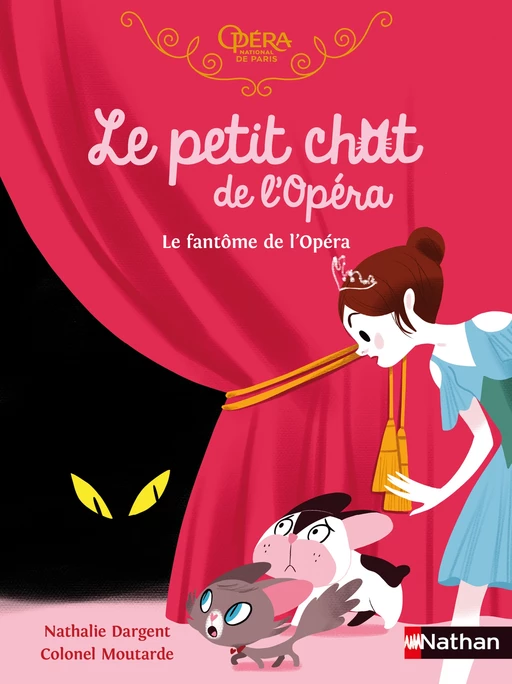 Le petit chat de l'Opéra - Le fantôme de l'Opéra - Roman dès 6 ans - Nathalie Dargent - Nathan