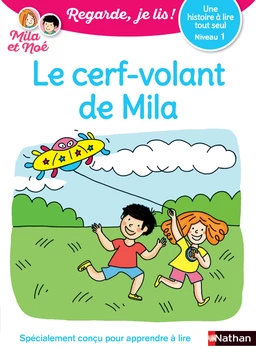 Le cerf-volant de Mila - Regarde, je lis ! - Niveau 1