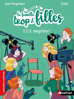 La famille trop d'filles : SOS babysitteur ! - Premiers romans - Dès 6 ans