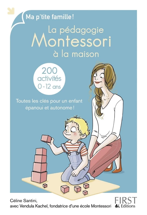 La pédagogie Montessori à la maison : 200 activités - Céline SANTINI, Vendula Kachel - edi8