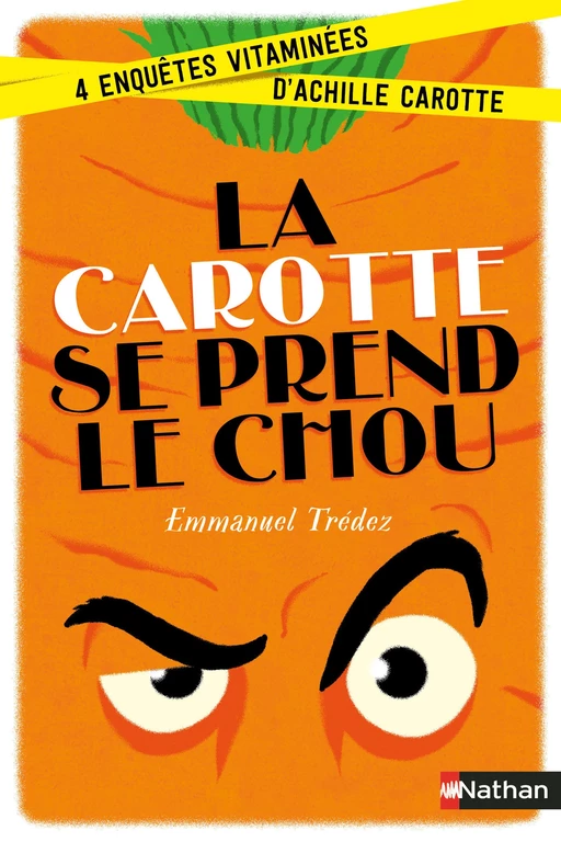 La carotte se prend le chou - Emmanuel Trédez - Nathan