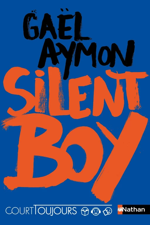 Court toujours - Silent boy - Roman ado avec audio inclus - Gaël Aymon - Nathan