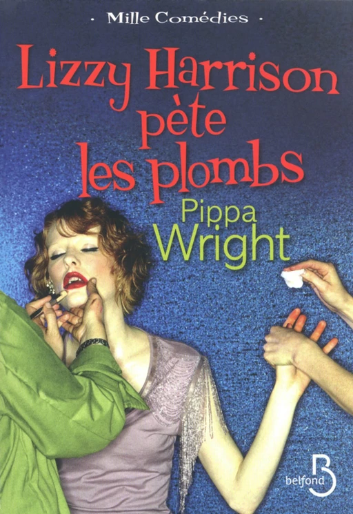 Lizzy Harrison pète les plombs - Pippa Wright - Place des éditeurs