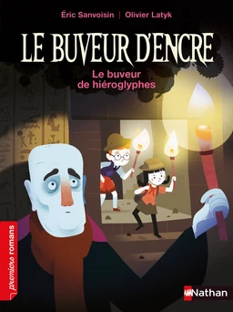 Le Buveur d'encre : Le buveur de hiéroglyphes - Premier Romans - Dès 7 ans