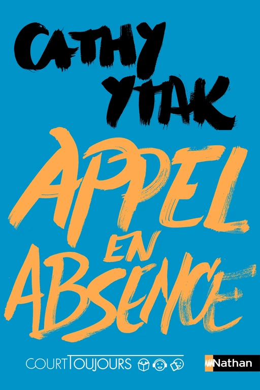 Court toujours : Appel en absence - Roman Ados+ - Cathy Ytak - Nathan