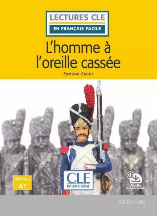 L'homme à l'oreille cassée - Niveau 1/A1 - Lecture CLE en français facile - Ebook - Edmond About - Nathan