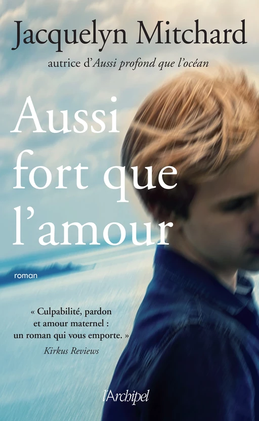 Aussi fort que l'amour - Jacquelyn Mitchard - L'Archipel