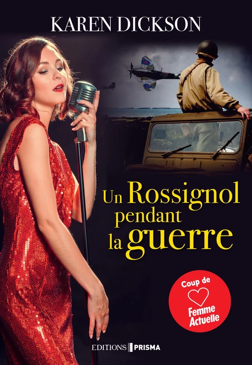 Un Rossignol pendant la guerre - Karen Dickson - Editions Prisma