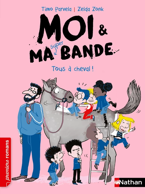 Moi et ma super bande - Tous à cheval ! - Romans Humour - Dès 7 ans - Livre numérique - Timo Parvela - Nathan