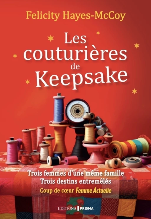 Les couturières de Keepsake - Felicity Hayes-Mccoy - Editions Prisma