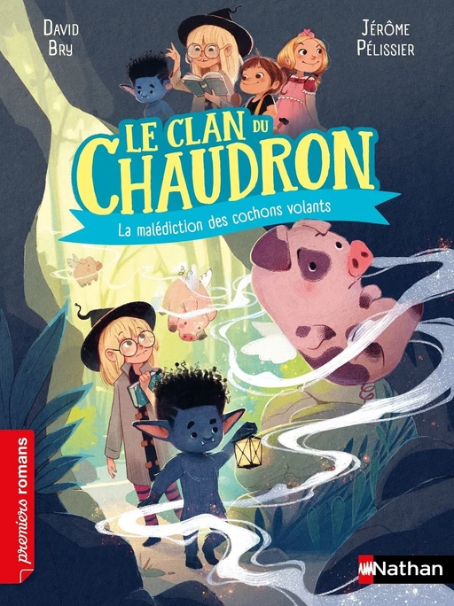 Le clan du chaudron : La malédiction des cochons volants - Premiers romans - Dès 7 ans - Livre numérique - David Bry - Nathan